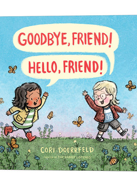 英文原版 Goodbye  Friend! Hello  Friend! 再见，朋友！你好呀，朋友！友谊主题 儿童精装绘本 4-8岁 英文版 进口英语原版书籍