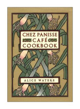 英文原版 Chez Panisse Cafe Cookbook 潘尼斯之家咖啡食谱 精装 IACP烹饪图书奖 英文版 进口英语原版书籍