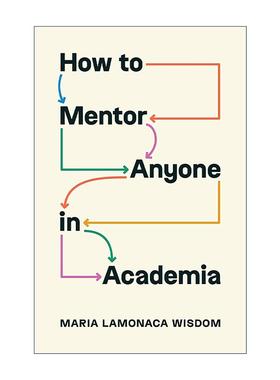 英文原版 How to Mentor Anyone in Academia 智成导师之道 学术之友 高等教育指导艺术的实用指南 英文版 进口英语原版书籍