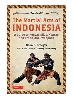 英文原版 The Martial Arts of Indonesia 印尼武术指南 班卡苏拉 昆道 传统武器 Donn F.Draeger 英文版 进口英语原版书籍
