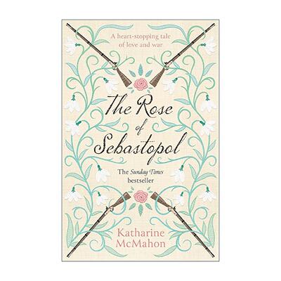 英文原版 The Rose of Sebastopol 塞瓦斯托波尔的玫瑰 Katharine McMahon畅销战时浪漫小说 Richard and Judy读书会荐书 英文版