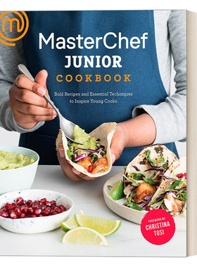 MasterChef Junior Cookbook 初级厨师烹饪书：大胆的食谱和基本技巧，激发烹饪的灵感