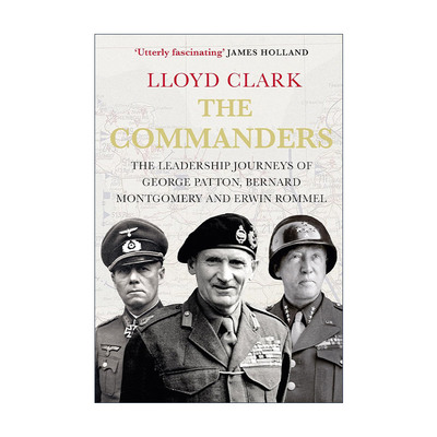 英文原版 The Commanders 指挥官们 乔治巴顿 伯纳德蒙哥马利 埃尔文隆美尔的领军之路 军事历史人物传记 英文版 进口英语原版书籍