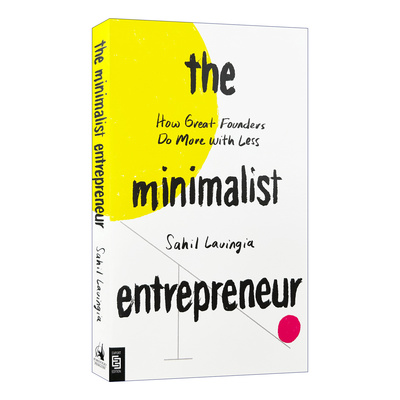英文原版 The Minimalist Entrepreneur 小而美 持续盈利的经营法则 极简创业企业管理 Sahil Lavingia 英文版 进口英语原版书籍