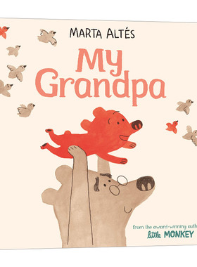 My Grandpa 我的爷爷 英文原版儿童亲子绘本 Marta Altes 亲情 祖父与孙子 进口英语书籍