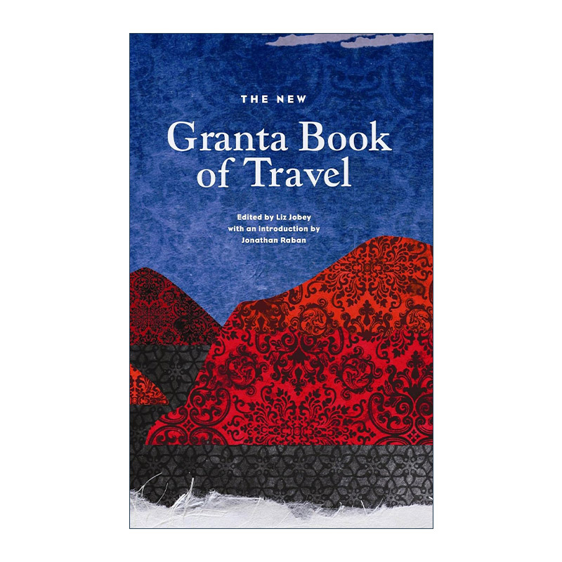 英文原版 The New Granta Book of Travel 格兰塔文学杂志 旅行写作合集 英文版 进口英语原版书籍