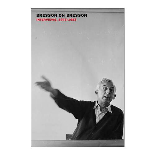 英文原版 Bresson on Bresson Interviews 1943-1983 电影的节奏是心跳 罗贝尔·布列松谈话录 英文版 进口英语原版书籍