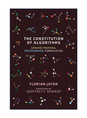 英文原版 The Constitution of Algorithms The MIT Press 算法的构成 基准真相 编程 公式 计算机数据 Florian Jaton 英文版