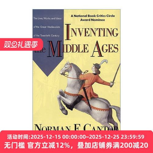 Inventing the Middle Ages 发明中世纪 20世纪杰出中世纪学家的生平、著作和理念