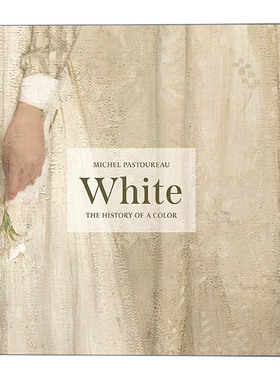 英文原版 White The History of a Color 白色 色彩列传 法国著名历史学家及符号学家Michel Pastoureau 精装 英文版 进口英语书籍