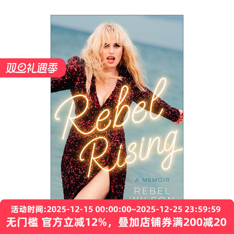 英文原版 Rebel Rising 澳大利亚女演员蕾蓓尔&middot;威尔森自传 完美音调主演 英文版 进口英语原版书籍