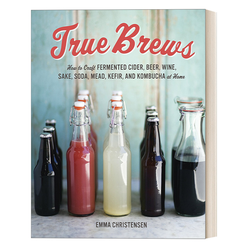 True Brews 真正的啤酒 酒类制作发酵指南 精装 Emma Christensen