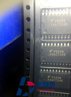 74ACT245SCX 丝印：74ACT245 SOP-20宽体 FSC进口正品 可直拍