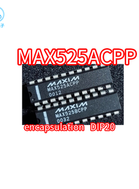 原装MAX525ACPP MAX525AEPP MAX525BCPP MAX525直插DIP-20芯片