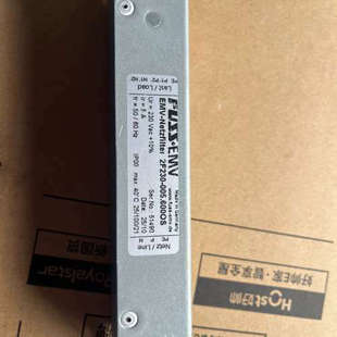 二手拆 005.600OS 请询价；FUSS EMV滤波器2F230