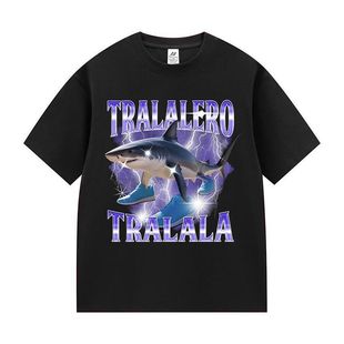 Tralalero Tralala Shark意大利趣味脑腐山海经四脚鲨鱼短袖T恤男
