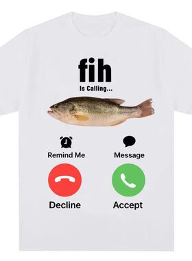 FIH is calling mee钓鱼爱好者鱼正在呼叫我休闲圆领短袖T恤男女
