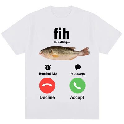 FIH is calling mee钓鱼爱好者鱼正在呼叫我休闲圆领短袖T恤男女