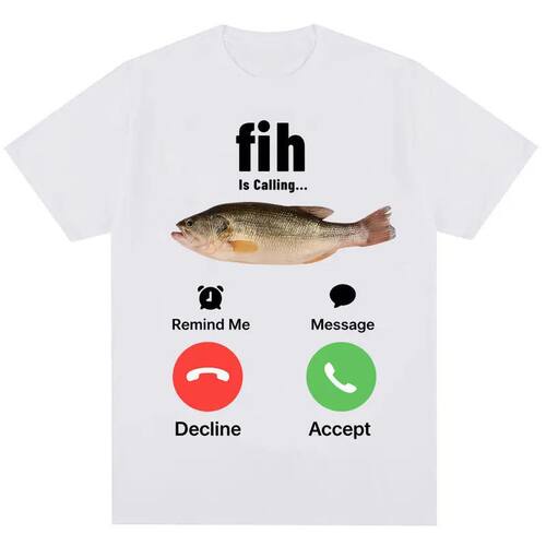 FIH is calling mee钓鱼爱好者鱼正在呼叫我休闲圆领短袖T恤男女