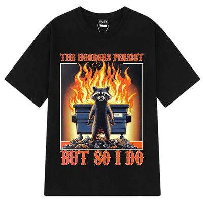 The Horrors Persist But So Do夏季可爱浣熊图案T恤男女上衣夏季