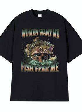 Want Me Fish Fear Me钓鱼爱好者趣味字母圆领短袖上衣T恤男女
