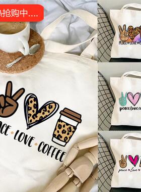 犇Peace Love Coffee 女士帆布购物托特包个性百搭手提单肩帆布包