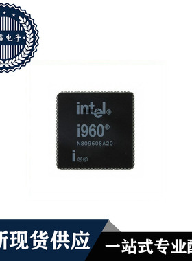 IC 芯片 N80960SA20SW227 PLCC84 集成电路 现货供应