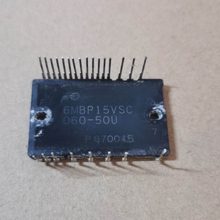 IC 模块MOUDLE 6MBP15VSC060-50U 现货库存 原装驱动（在线报价）