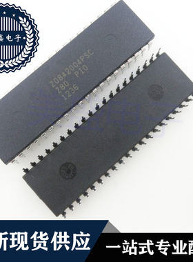 IC 芯片 Z0842004PSC DIP40 集成电路 现货供应