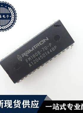 IC 芯片 FM1808-70-P DIP28 集成电路 全新现货供应 直拍