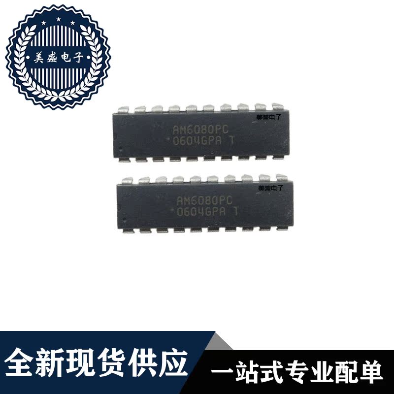 IC 芯片 AM6080PC DIP20 集成电路 全新现货供应