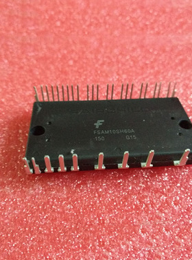 IC 模块 FSAM10SH60A 现货库存 原装驱动（在线报价）