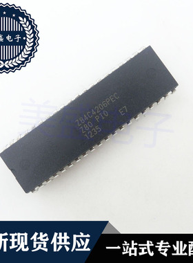 IC 芯片 Z84C4206PEC DIP40 集成电路 现货供应