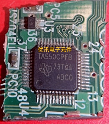 TA550CPFB 封装TQFP-48 拆机 剪板现货