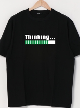 思考中THINKING...夏季青年男士t恤学生短袖半袖纯棉圆领休闲体恤