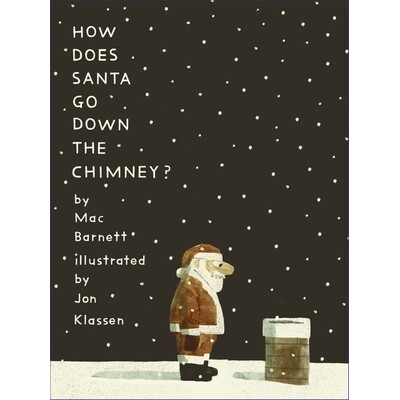 圣诞老公公是怎么钻进烟囱的? Mac Barnett & Jon Klassen 凯迪克奖得主 英文原版精装绘本 How Does Santa Go Down the Chimney