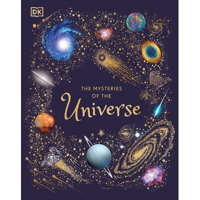 预订 宇宙之谜：探索太空中*保守的秘密 DK 儿童文集 科学自然 科学发现 英文版 The Mysteries of the Universe: Discover the Be