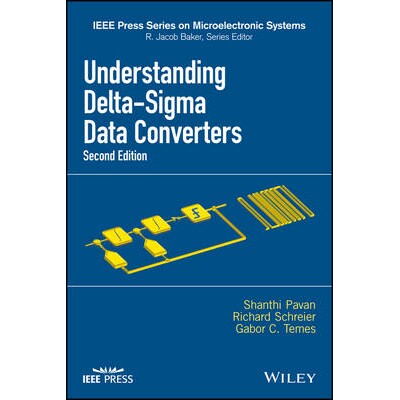 Understanding Delta-Sigma Data Converters, Second Edition 解读 Delta-Sigma 数据转换器 第2版 9781119258278