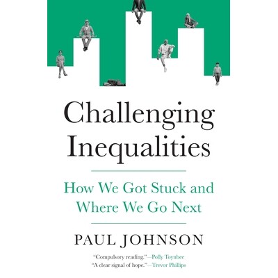 Challenging Inequalities How We Got Stuck and Where We Go Next 挑战不平等：我们是如何陷入困境的，以及我们下一步该何去何