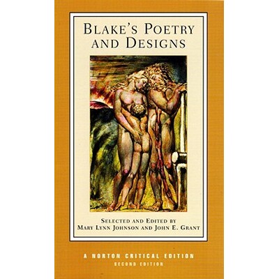 Blake’s Poetry and Designs, 2e (NCE) A Norton Critical Edition 布莱克的诗歌与设计：诺顿评论版 9780393924985