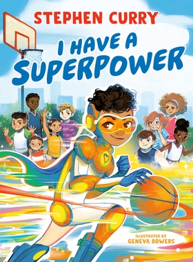 我有超能力 斯蒂芬库里 精装儿童绘本 篮球故事 Geneva Bowers插画 NBA勇士队 Stephen Curry I Have a Superpower 英文原版