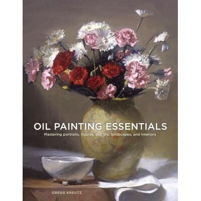 预订 油画基础 绘画技法 绘画教程 油画 水彩画 英文版 OIL PAINTING ESSENTIALS:9780804185431