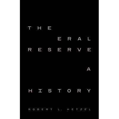 The Federal Reserve A New History 美联储:新历史 9780226821658