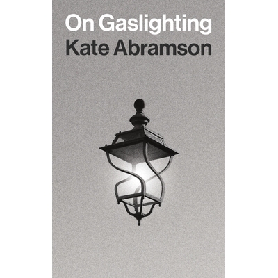 On Gaslighting 论煤气中毒 9780691249384