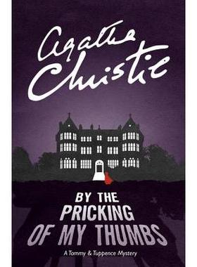 预订 BY THE PRICKING OF MY THUMBS: A Tommy & Tuppence Mystery: 9780007590629