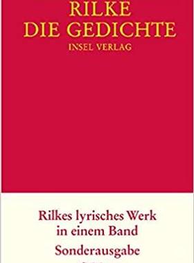 Die Gedichte: Rilkes lyrisches Werk in einem Band