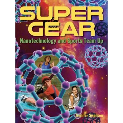 预订 超级装备:纳米技术与运动的结合 科技 事物原理揭秘 英文 Super Gear: Nanotechnology and Sports Team Up:9781580897204