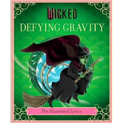 魔法坏女巫 歌词绘本 音乐剧A妹电影歌曲 Defying Gravity 对抗引力 英文原版 Wicked Defying Gravity The Illustrated Lyri