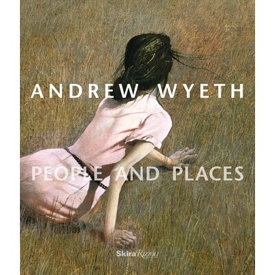 Andrew Wyeth: People and Places 安德鲁·怀丝:人和地方 9780847859085