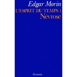 预售 时代精神1 埃德加·莫兰 法国哲学 Edgar Morin 法语原版 L’esprit du temps. Vol. 1. Névrose